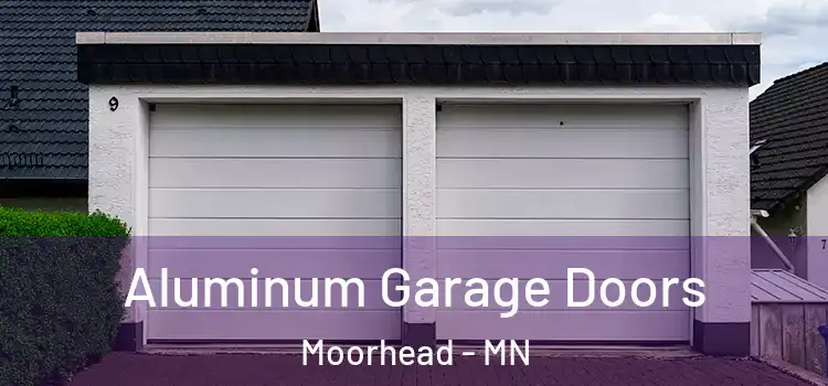  Aluminum Garage Doors Moorhead - MN