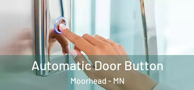  Automatic Door Button Moorhead - MN