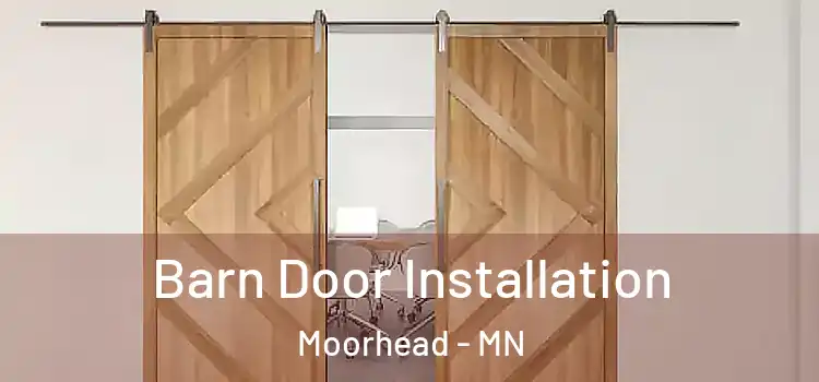Barn Door Installation Moorhead - MN