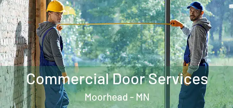 Commercial Door Services Moorhead - MN
