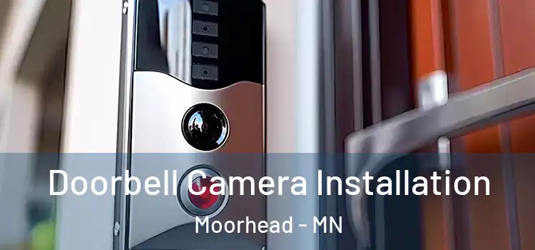  Doorbell Camera Installation Moorhead - MN