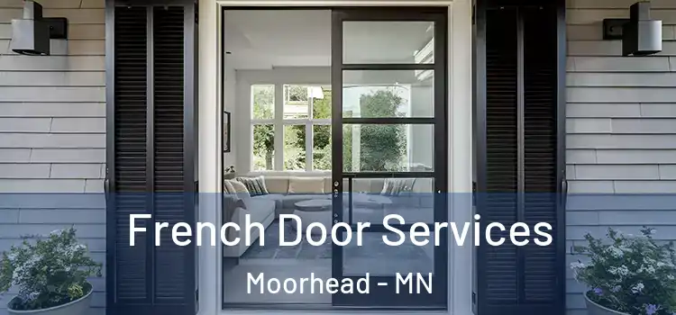  French Door Services Moorhead - MN