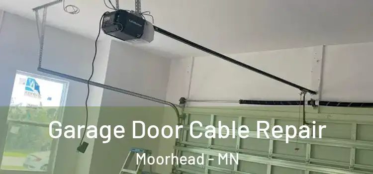  Garage Door Cable Repair Moorhead - MN