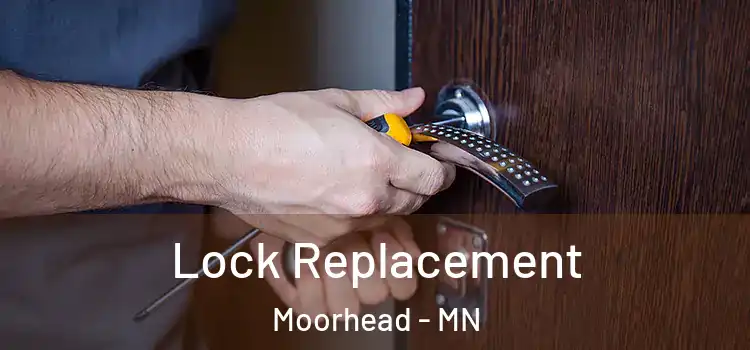  Lock Replacement Moorhead - MN