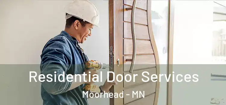 Residential Door Services Moorhead - MN