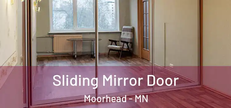  Sliding Mirror Door Moorhead - MN